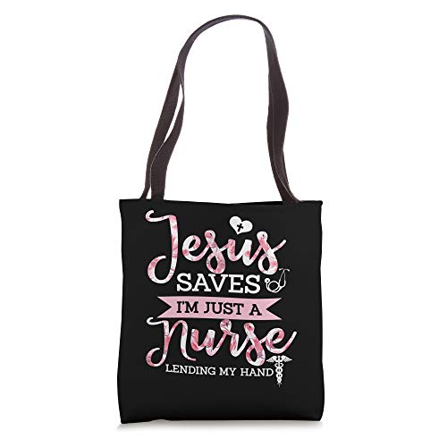 Jesus Saves I'm Just A Nurse Christian Faith Religious Gift Tote Bag