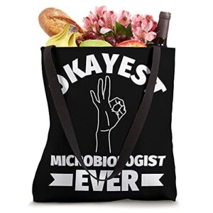 Okayest Microbiologist Ever Funny Microbiology Tote Bag