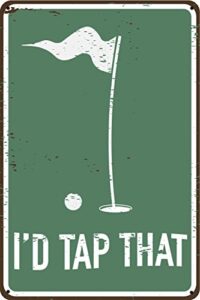 i’d tap that 12″ x 8″ funny tin sign golf accessory clubhouse decor man cave sports bar wall art