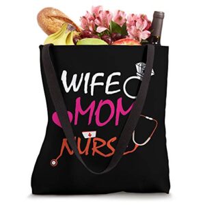 Wife Mom Nurse Proud Registered Nurse Funny Nursing Mothers Tote Bag