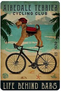 cycling club metal sign, airedale terrier cycling club life behind bars,metal tin signs poster wall decor for bar cafe home garage 8×12 inch