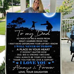 to my dad love your daughter i will never outgrow i love you fleece blanket birthday gift father’s day (x-large 80 x 60 inch)