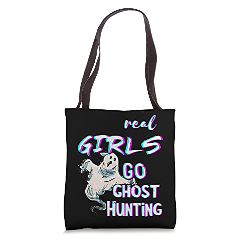 Real Girls Go Ghost Hunting Paranormal Hunt Ghost Hunter Tote Bag