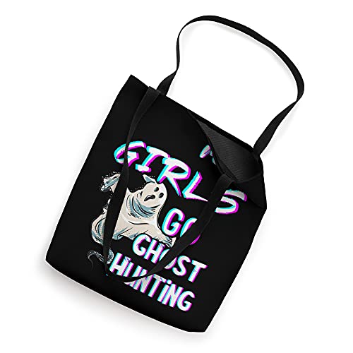 Real Girls Go Ghost Hunting Paranormal Hunt Ghost Hunter Tote Bag