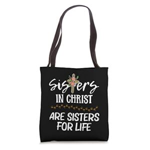 sisters in christ sisters for life christian tote bag