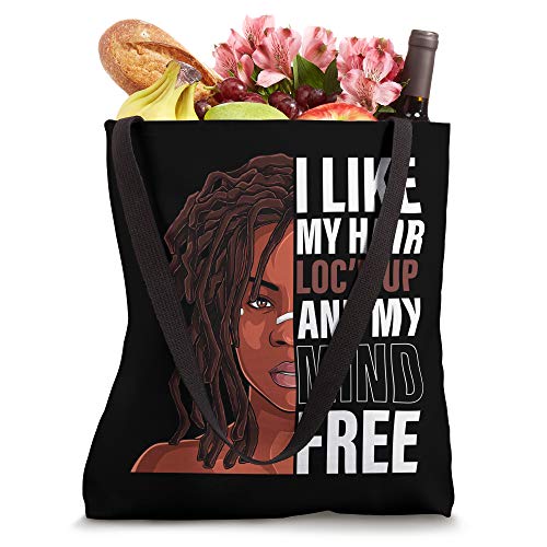 Loc Hair black Women funny i like my hair loc'd up mind free Tote Bag