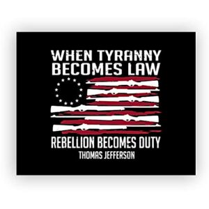 thomas jefferson-“when tyranny becomes law-rebellion becomes duty”-american flag wall art-10×8″ patriotic gun print-ready to frame. rustic home-office-bar-cave decor. show your love of usa & freedom!