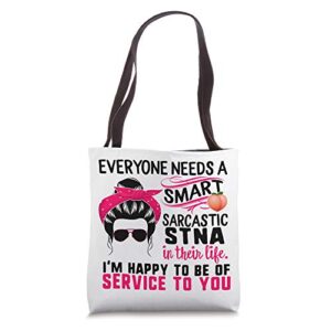 stna nurse smart sarcastic messy bun nurses week nursing tote bag