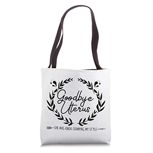 Goodbye Uterus She Was Kinda Cramping My Style Funny Tote Bag