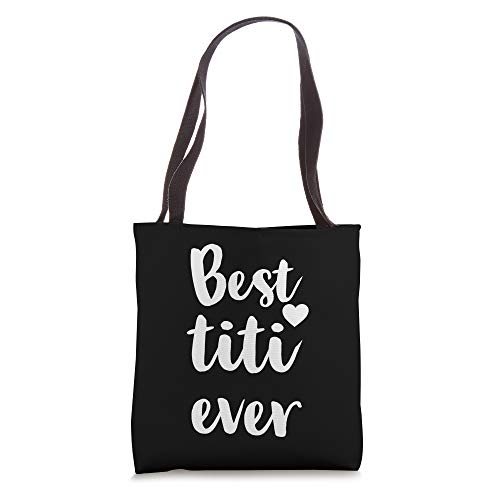 Best Titi Ever Cute Titi Gift Tote Bag