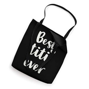 Best Titi Ever Cute Titi Gift Tote Bag