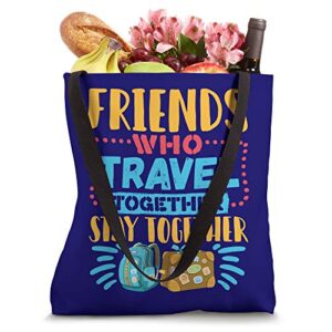Travel Buddy Vacation Traveler Friends Who Travel Together Tote Bag