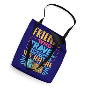 Travel Buddy Vacation Traveler Friends Who Travel Together Tote Bag