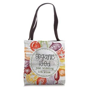 funny organic food just kidding its wine shopping bag tote tote bag