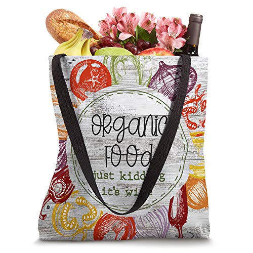Funny Organic Food Just Kidding Its Wine Shopping Bag Tote Tote Bag