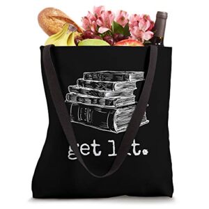 Get Lit with Books Funny Meme - Gift for Book Lover, Reading Tote Bag