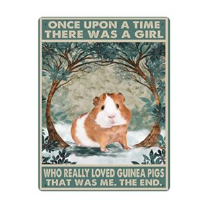 once upon a time there was a girl who really loved guinea pig vintage metal tin signs/poster painting home family lovers gift funny metal signs bedroom novelty retro parlor courtyard wall decor white