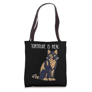 tortitude is real tortoise shell tortie cat tote bag