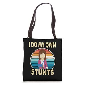 i do my own stunts broken arm injury get well soon gift tote bag