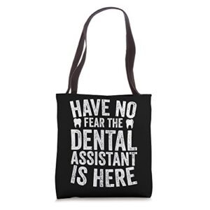 have no fear – hospital dental assistant tote bag