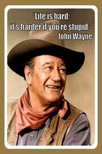 beakuy life is hard it’s harder if you’re stupid john wayne 8×12 inches retro vintage decor sign metal tin sign home bar wall decor jsbz-0375