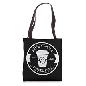 smith & wilson est 1935 coffee shops alcoholics aa anonymous tote bag