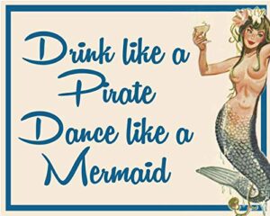 vintage drink like a pirate dance like a mermaids body pin up girl sexy metal tin sign 8×12 inch retro home bar pub cafe wall decor new poster plaque