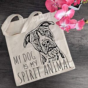 My Dog is My Spirit Animal Tote Bag by Pet Studio Art