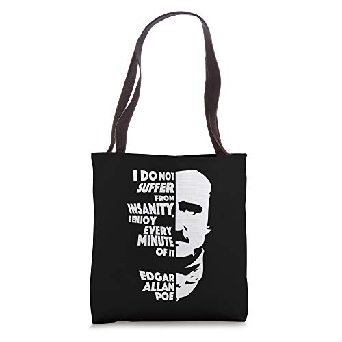 I Do Not Suffer From Insanity Edgar Allan Poe Tote Bag