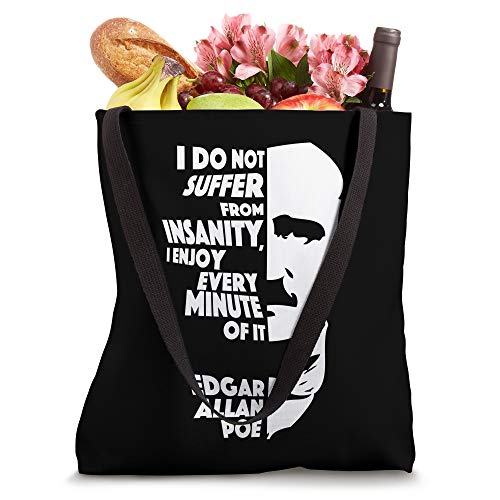 I Do Not Suffer From Insanity Edgar Allan Poe Tote Bag