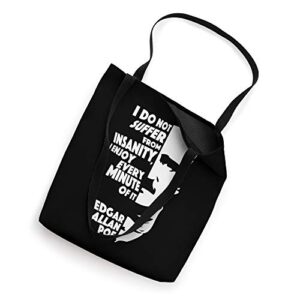 I Do Not Suffer From Insanity Edgar Allan Poe Tote Bag