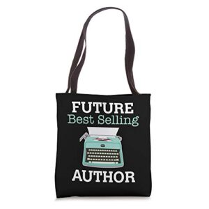 future best selling author – great gift for aspiring writer tote bag