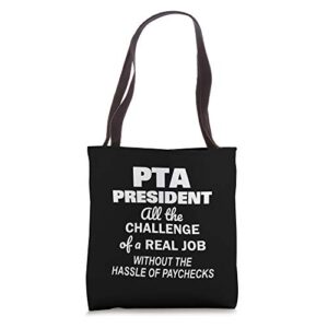pta president funny volunteer quotes tote bag