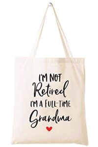 i’m not retired i’m a full-time grandma – retirement gifts for women – shoulder bag shopping bag tote bag – retirement appreciation gift for mom boss co-workers,teacher,nurse,friends,wife,sister