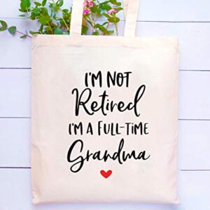 I'm Not Retired I'm A Full-time Grandma - Retirement Gifts for Women - Shoulder Bag Shopping Bag Tote Bag - Retirement Appreciation Gift for Mom Boss Co-workers,Teacher,Nurse,Friends,Wife,Sister