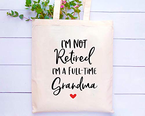 I'm Not Retired I'm A Full-time Grandma - Retirement Gifts for Women - Shoulder Bag Shopping Bag Tote Bag - Retirement Appreciation Gift for Mom Boss Co-workers,Teacher,Nurse,Friends,Wife,Sister