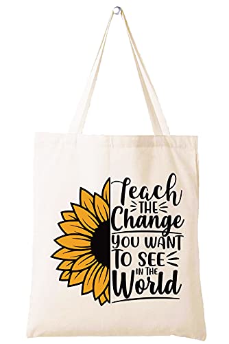 Teach the Change You Want to See in the World - Shoulder Bag Shopping Bag Tote Bag - Appreciation Gifts for Teachers - Birthday Christmas Back To School Gift for Teacher