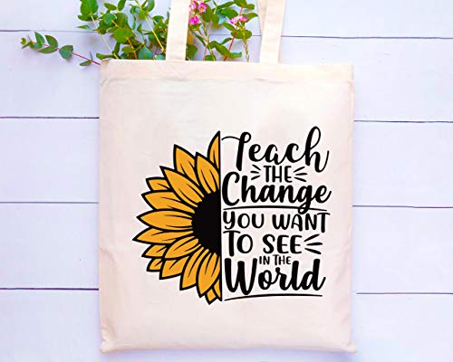 Teach the Change You Want to See in the World - Shoulder Bag Shopping Bag Tote Bag - Appreciation Gifts for Teachers - Birthday Christmas Back To School Gift for Teacher