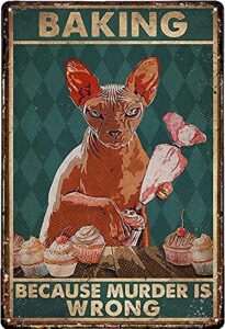 metal plate tin sign sphynx cat baking because murder is wrong plaque poster for cafe bar pub beer wall decor art tin sign decor 8x12 inch