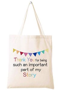 thank you for being such an important part of my story – shoulder bag shopping bag tote bag gift – appreciation gifts for teachers – birthday christmas back to school gift for teacher