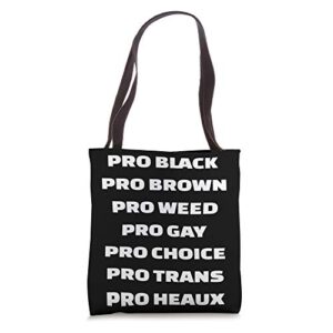 pro black brown weed gay choice trans heaux equality wear tote bag