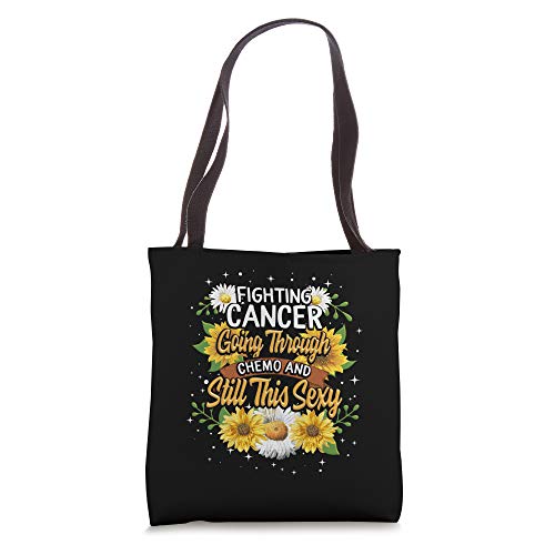 Cancer Survivor Fight Cancer Chemo Still Sexy Support Strong Tote Bag