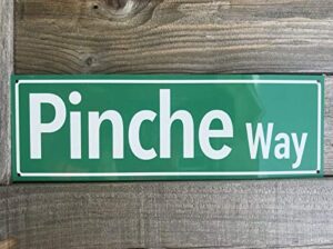 lenrius mexico pinche way tin road street sign mexican rd ave 16″x4″
