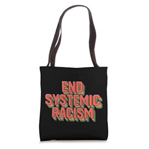 end systemic racism black lives matter tote bag