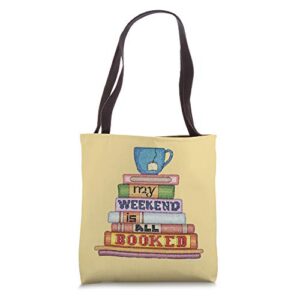 my weekend is all booked funny book lover products tote bag