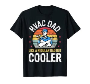 hvac dad but cooler mens funny hvac technician father t-shirt