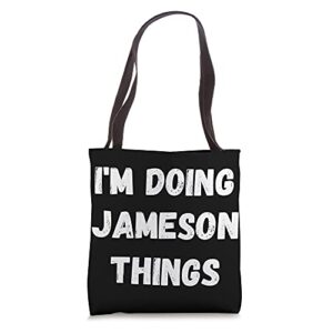 jameson gifts, i’m doing jameson things tote bag