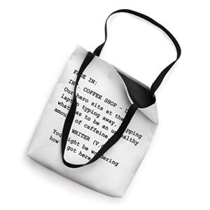 Funny Gift for Screenwriter Writing in Coffee Shop Script Tote Bag