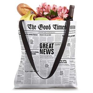 The Good Times Funny Newspaper Journalism Motivation White Tote Bag