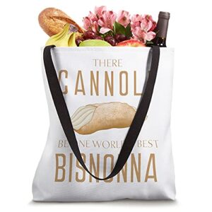 Cannoli Be One Best Bisnonna Italian Dessert Lover Idea Tote Bag